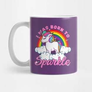 Unicorn I Was Born To Sparkle Mug